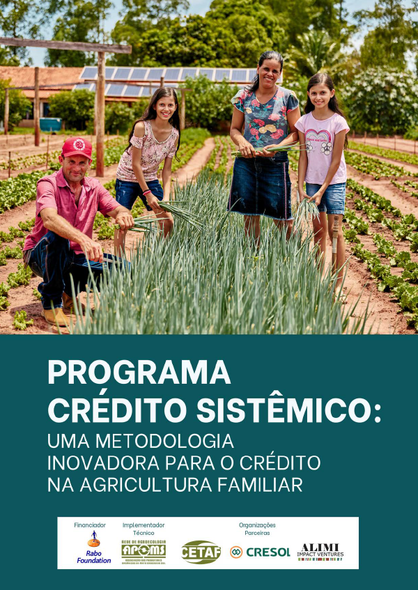 Novo Relatório - Programa Crédito Sistêmico - Uma Metodologia Inovadora para o Crédito na Agricultura Familiar - PTBR